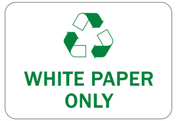 Recycle sign and label, recycling paper, white paper only