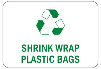 Recycle sign and label plastic recycling, shrink wrap plastic bags