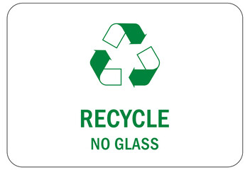 Recycle sign and label plastic recycling, no glass