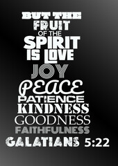 English Bible Verses " But the fruit of the Spirit is love joy Peace patience kidness goodness faithfulness Galatians 5 :22 "