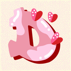 Candy pink glossy font design. Pastel pink and paper heart decor letters ABC. Sweets for girls. Letter D