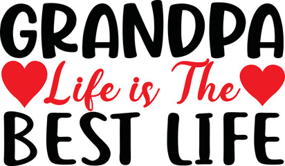 Grandpa Life is The best life