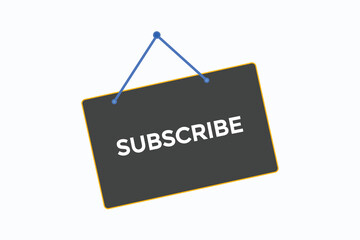subscribe button vectors.sign label speech bubble subscribe
