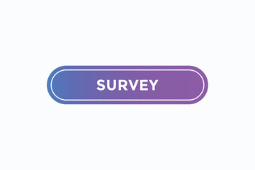 survey button vectors.sign label speech bubble survey
