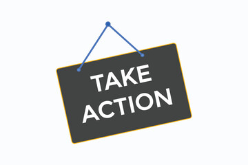 take action button vectors.sign label speech bubble take action
