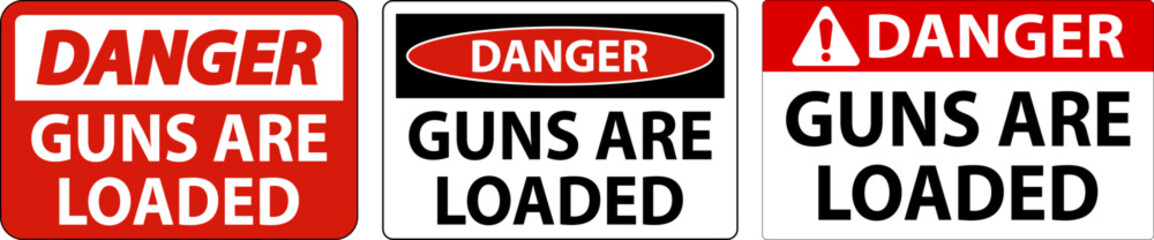 Danger Gun Owner Sign, Guns Are Loaded