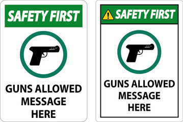 Naklejka premium Safety First Firearms Allowed Sign Guns Allowed Message Here