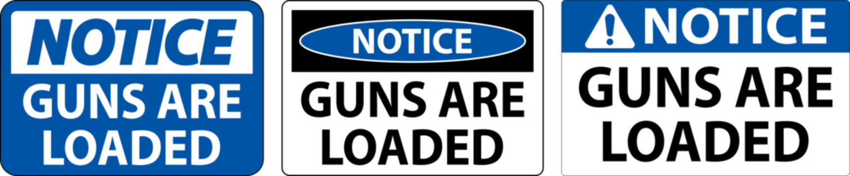 Notice Gun Owner Sign, Guns Are Loaded