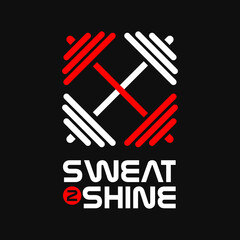 Modern Street Wear typography graphic design, Sweat to Shine quote for print t shirt