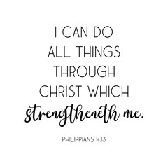 Encouraging Bible Verse PNG, I can do all things through Christ which strengtheneth me, text PNG, Quote PNG, motivational PNG, Christian PNG, inspirational, saying PNG