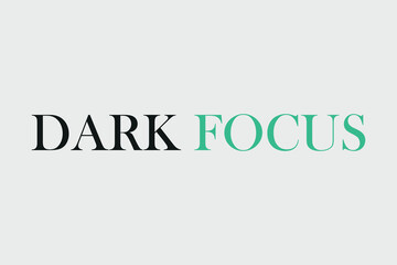 DARK FOCUS text on white background. Dark Focus typography vector illustration.