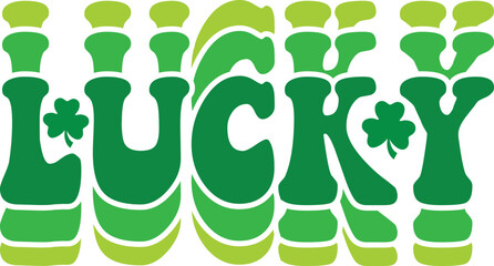 lucky SVG Cut Files -St Patrick's day SVG, St Patrick's svg, sexy St Patrick's svg, Saint Patrick's Day Svg Shamrock svg, lucky svg - obrazy, fototapety, plakaty