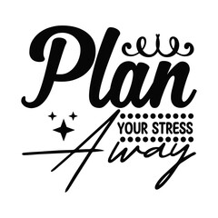 Plan Your Stress Away