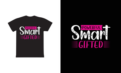 Naklejka premium Powerful Smart Gifted. Women's day t-shirt design template.