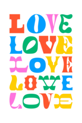 Colorful love typography quote in abstract art style. Trendy funky inspiration lettering text. Romantic message for work, love or happy lifestyle.