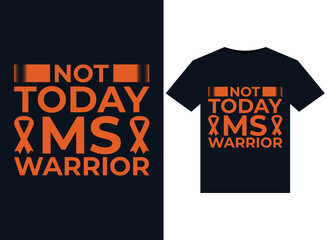 Not today MS Warrior illustrations for print-ready T-Shirts design
