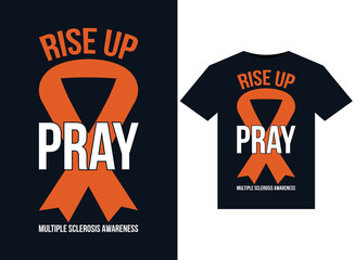 Rise Up and Pray Multiple Sclerosis Awareness illustrations for print-ready T-Shirts design