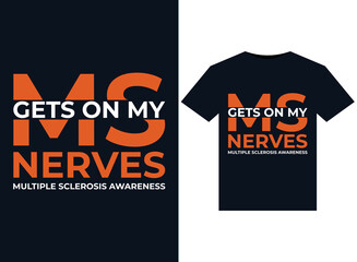 MS Gets On My Nerves Multiple Sclerosis Awareness illustrations for print-ready T-Shirts design