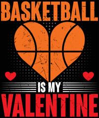 Funny Love Hearts Basketball Is My Valentine Sports Lover T-Shirt.