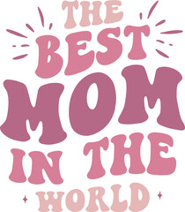 The Best Mom In The World retro craft design.