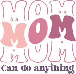Mom Can Do Anything retro craft design.