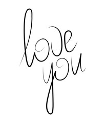 Love you lettering, Valentines hand written text sign