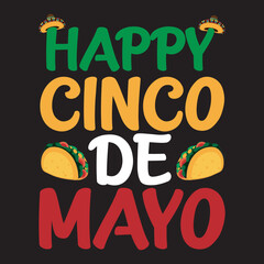 Happy Cinco De Mayo T-Shirt Design, Happy Cinco De Mayo typography T-Shirt Design,