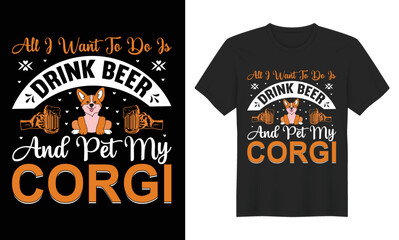drink beer and pet my corgi t-shirt design