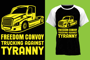 freedom convoy trucking against tyranny...t-shirt design templat  - obrazy, fototapety, plakaty