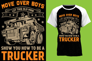 move over boys let this old man show you how to be a trucker...t-shirt design templat - obrazy, fototapety, plakaty