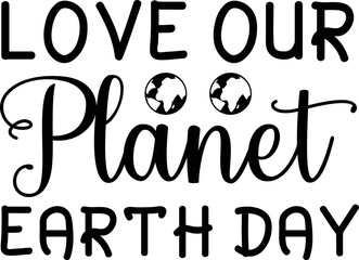  Love Our Planet Earth Day