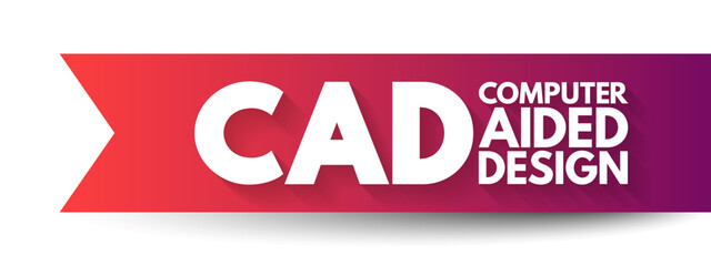 CAD - Computer Aided Design acronym, technology concept background