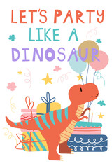 Fototapeta premium Cute dino. Dinosaur character vector illustration in flat cartoon style with LETS PARTY LIKE A DINOSAUR lettering. Baby design for birthday invitation or baby shower, poster, clothing, nursery wall