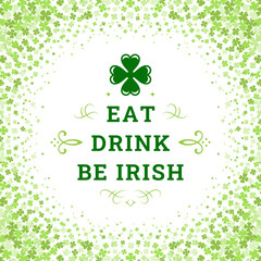 Saint Patrick's Day motto eat drink be Irish vintage greeting card typographic template vector