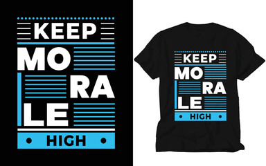 keep morale high t-shirt design