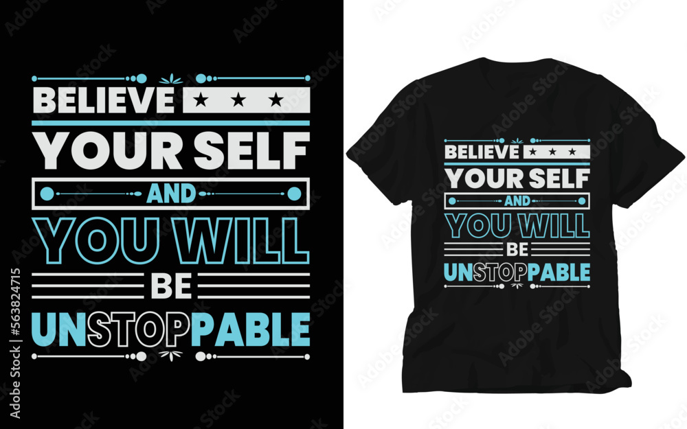 Canvas Prints believe your self and you will be unstoppable t-shirt design