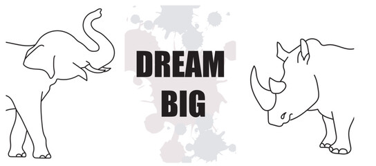 Collection of linear silhouettes of wild animals of africa (elephant and rhinoceros) with the text dream big with pale pink and gray blots on a white background