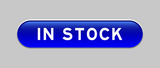 Blue color capsule shape button with word in stock on gray background