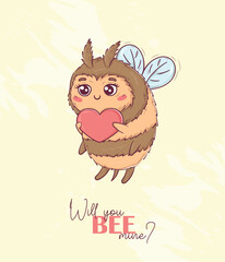 Greeting card Cartoon cute bee in love for Valentine's Day with funny animal themed sayings Will you BEE mine