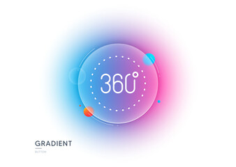 360 degrees line icon. Gradient blur button with glassmorphism. Panoramic view sign. VR technology simulation symbol. Transparent glass design. 360 degrees line icon. Vector