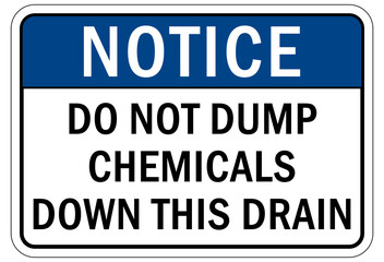 Fototapeta na wymiar Do not dump chemical down drain sign and labels