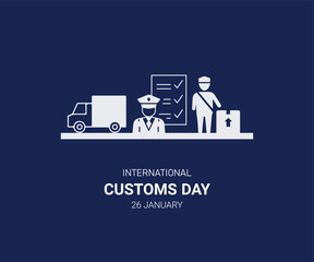 International Customs Day. 26 January. Holiday Concept. international customs day banner, poster, card. customs day icon. Vector illustration.