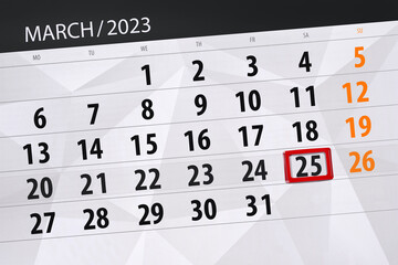 Obraz premium Calendar 2023, deadline, day, month, page, organizer, date, march, saturday, number 25