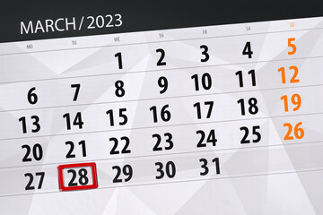 Fototapeta premium Calendar 2023, deadline, day, month, page, organizer, date, march, tuesday, number 28
