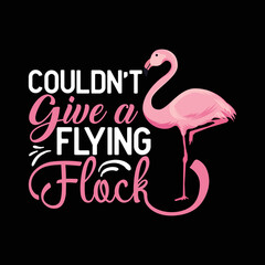  Couldn't Give a Flying Flock