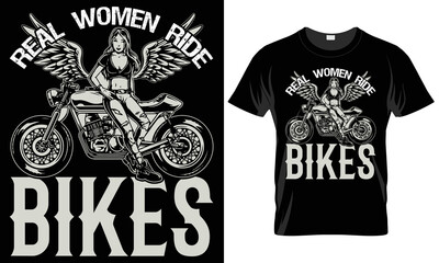 Motorcycle Typography T-shirt Vector Design. real women ride bikesmotivational and inscription quotes.perfect for print item and bags, posters, cards. isolated on black background