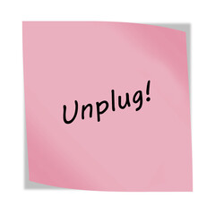 Unplug 3d illustration post note reminder on white with clipping path