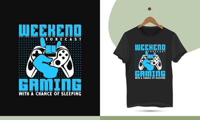 Weekend forecast gaming with a chance of sleeping - gaming t-shirt design vector template. High-quality design for Print on shirts, bags, mugs, pillows, and greeting cards.