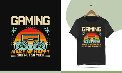 Gaming Makes me happy you, not so much - Vintage retro color style t-shirt design template. gaming merchandise designs. gaming graphic prints set for shirts, mugs, and Pillows.