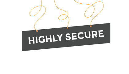 Highly secure button web banner templates. Vector Illustration
